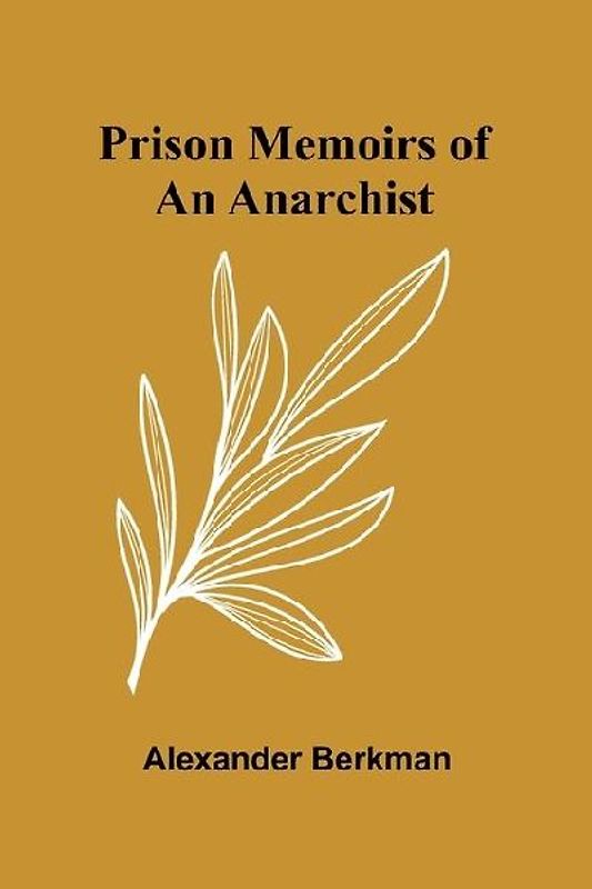 Prison Memoirs of an Anarchist