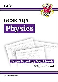 New GCSE Physics AQA Exam Practice Workbook - Higher (includes answers): perfect for the 2022 and 2023 exams (CGP GCSE Physics 9-1 Revision)