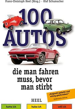 100 Autos, die man fahren muss, bevor man stirbt