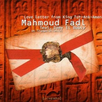 Mahmoud Fadl - Love Letter from King Tut-Ank-Amen