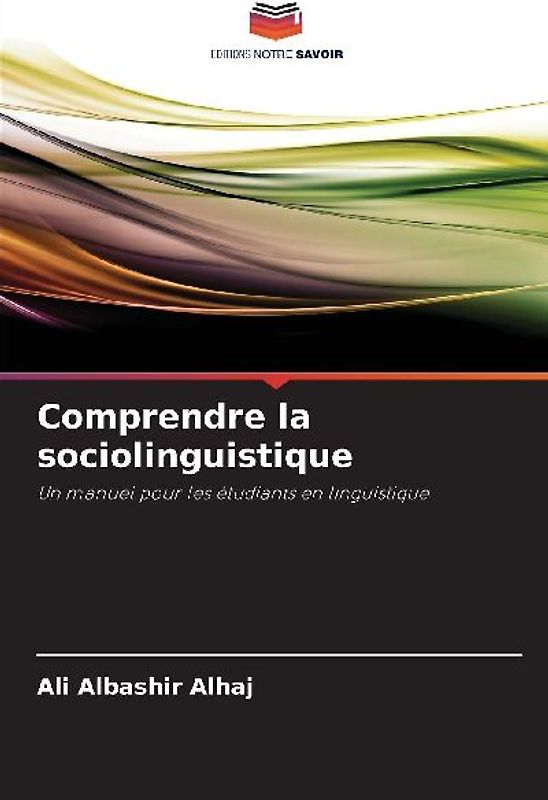 Comprendre la sociolinguistique