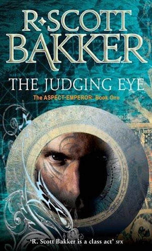 The Judging Eye, The Aspect-Emperor 01 - R. Scott Bakker