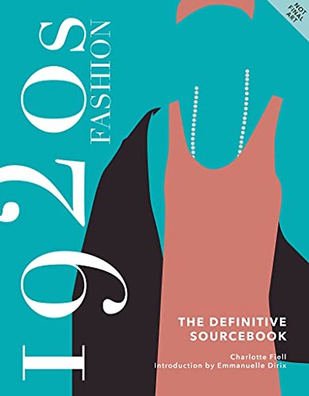 1920s Fashion: The Definitive Sourcebook (Fashion Sourcebooks)
