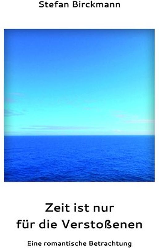 Zeit ist nur für die Verstoßenen