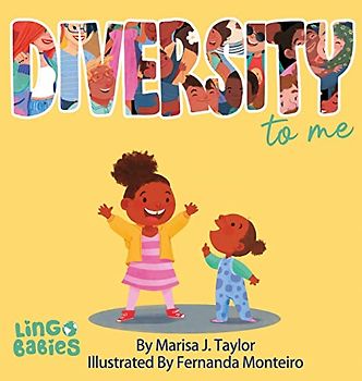 DIVERSITY to me: A children's picture book teaching kids about the beauty diversity. An excellent book for first conversations about diversity & inclusion