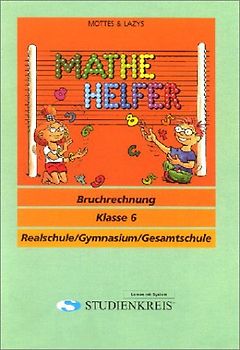 Mathe Helfer "Bruchrechnung". Klasse 6, mit Lösungsheft