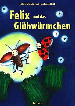 Felix und das Glühwürmchen