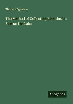 The Method of Collecting Flue-dust at Ems on the Lahn