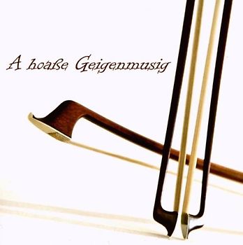 A Hoaße Geigenmusig - Volksmusik Instrumental