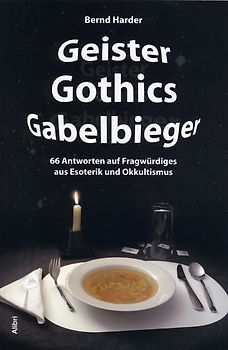 Geister, Gothics, Gabelbieger