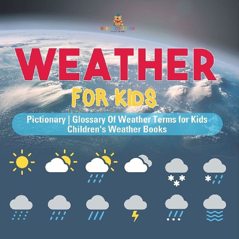Weather for Kids - Pictionary | Glossary Of Weather Terms for Kids | Children's Weather Books