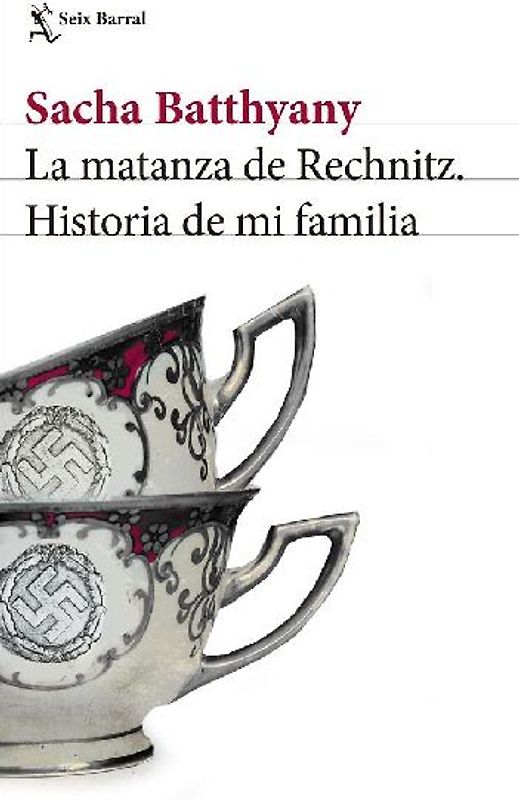 La matanza de Rechnitz : historia de mi familia