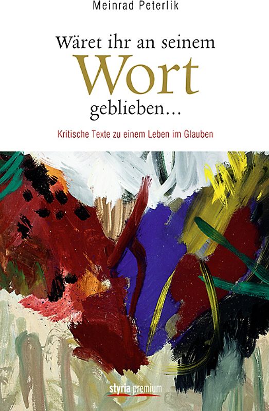 Wäret ihr an seinem Wort geblieben ...