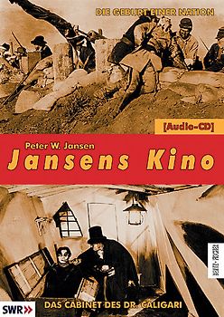 Jansens Kino. Eine Geschichte des Kinos in 100 Filmen / Die Geburt einer Nation (Birth of a Nation) /Das Cabinet des Dr. Caligari