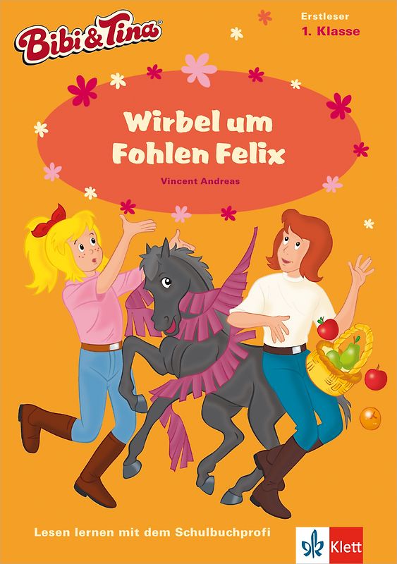 Bibi & Tina - Wirbel um Fohlen Felix. Erstleser 1. Klasse