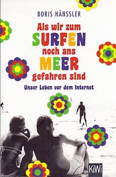 Als wir zum Surfen noch ans Meer gefahren sind