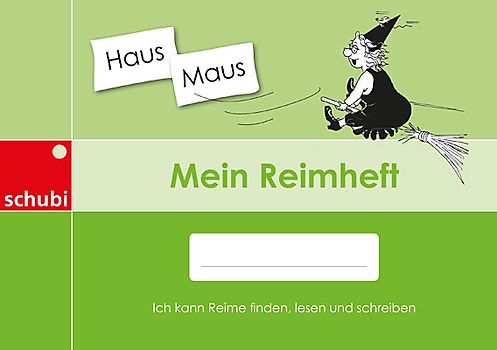 Selbstlernhefte für den Anfangs- und Förderunterricht / Mein Reimheft. Ich kann Reime finden, lesen und schreiben