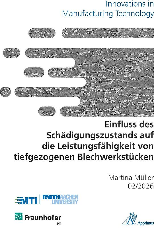 Einfluss des Schädigungszustands auf die Leistungsfähigkeit von tiefgezogenen Blechwerkstücken