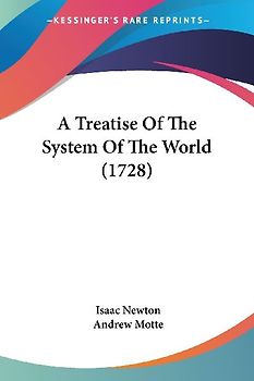 A Treatise Of The System Of The World (1728)