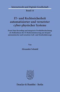 IT- und Rechtssicherheit automatisierter und vernetzter cyber-physischer Systeme.