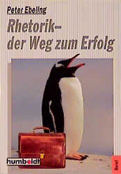 Rhetorik - der Weg zum Erfolg