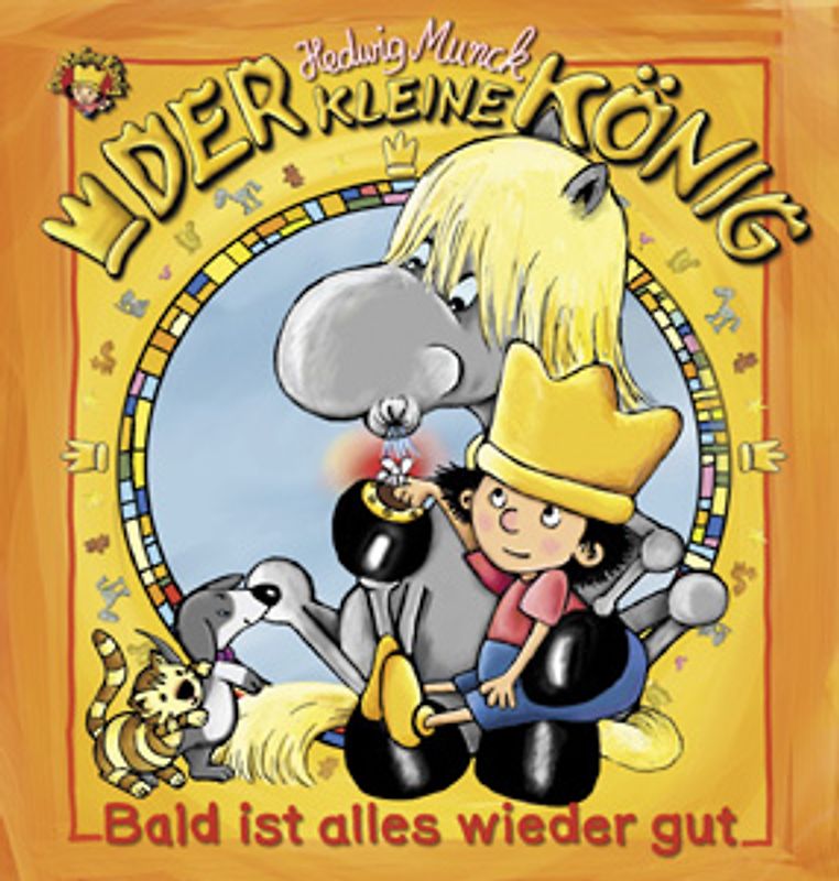 Der kleine König. Bald ist alles wieder gut