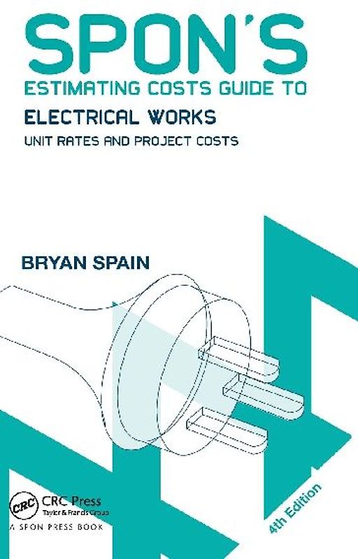 Spon's Estimating Costs Guide to Electrical Works