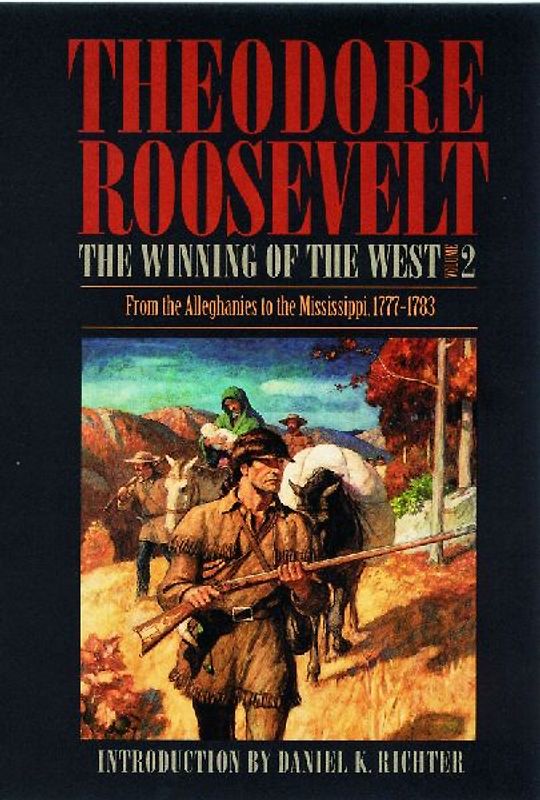 From the Alleghanies to the Mississippi, 1777-1783: 002 (Winning of the West) - Theodore Roosevelt