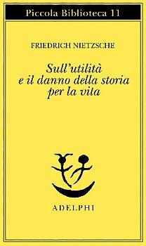 Sull'utilità e il danno della storia per la vita