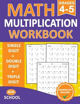 Multiplication Math Workbook For Grades 4-5 - Single Digit - Double Digit - Triple Digit With Answers: Math Multiplication Workbook With Daily ... | Multiplication Worksheets for GradeS 4-5