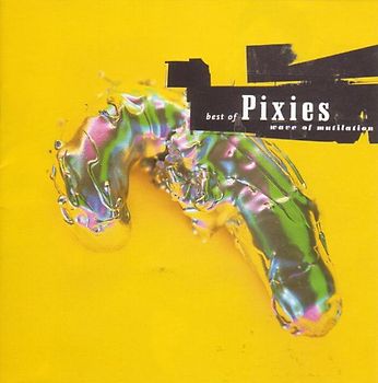 Pixies - Best of Pixies: Wave of Mutilation