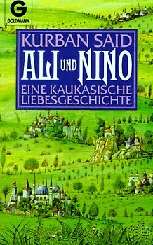 Ali und Nino. Eine kaukasische Liebesgeschichte