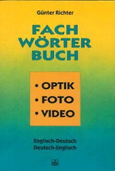 Fachwörterbuch Optik, Fotografie, Video