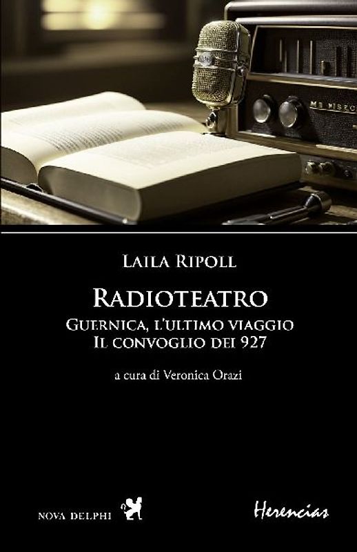 Radioteatro. Guernica, l'ultimo viaggio. Il convoglio dei 927. Testo spagnolo a fronte