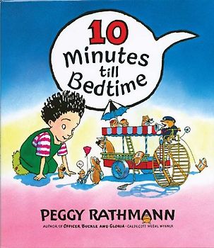 10 Minutes till Bedtime - Rathmann, Peggy