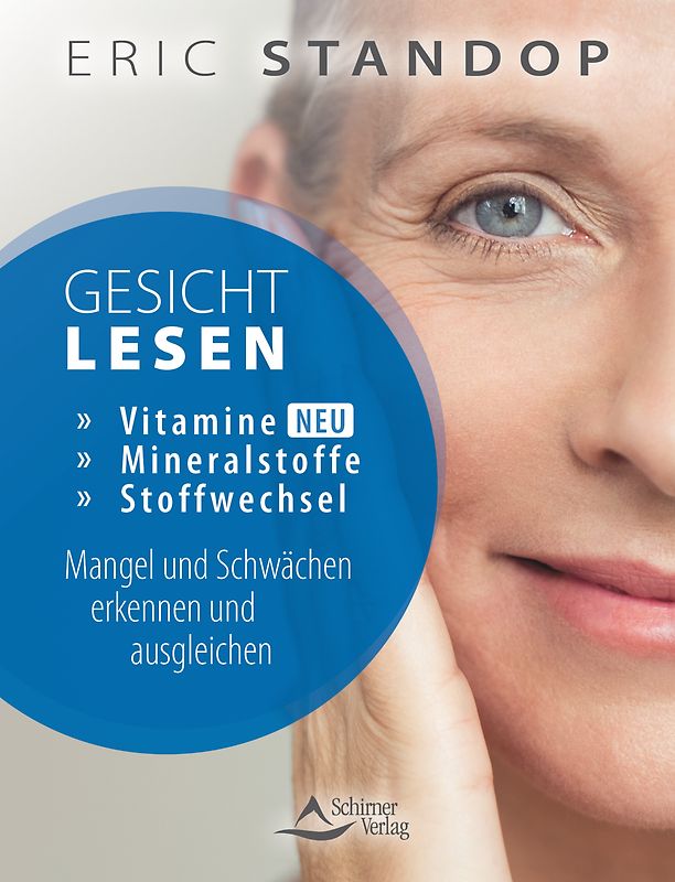 Gesichtlesen – Vitamine, Mineralstoffe und Stoffwechsel – Mangel und Schwächen erkennen und ausgleichen