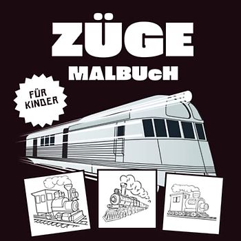 Züge Malbuch: Der Zug Ausmalbuch für Kinder von 2-8 Jahren, Jungen und Mädchen (Geschenke für Kleinkinder)