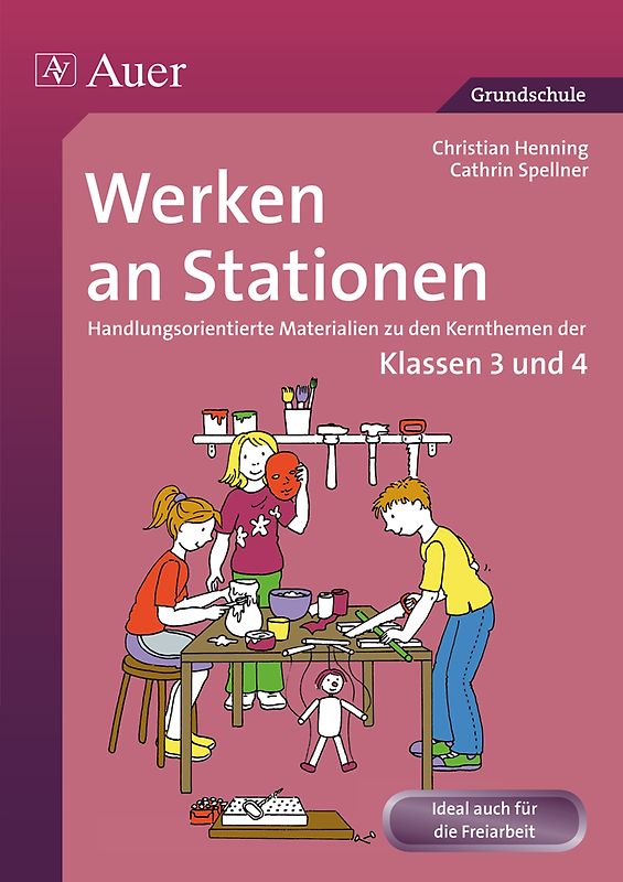 Werken an Stationen 3/4. Handlungsorientierte Materialien zu den Kernthemen der Klassen 3 und 4