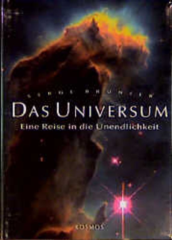 Das Universum. Eine Reise in die Unendlichkeit