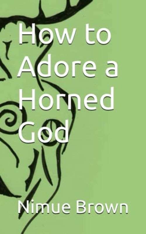 How to Adore a Horned God