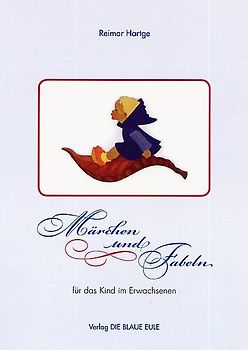 Märchen und Fabeln für das Kind im Erwachsenen