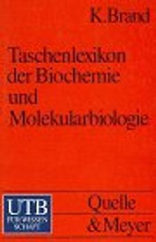 Taschenlexikon der Biochemie und Molekularbiologie