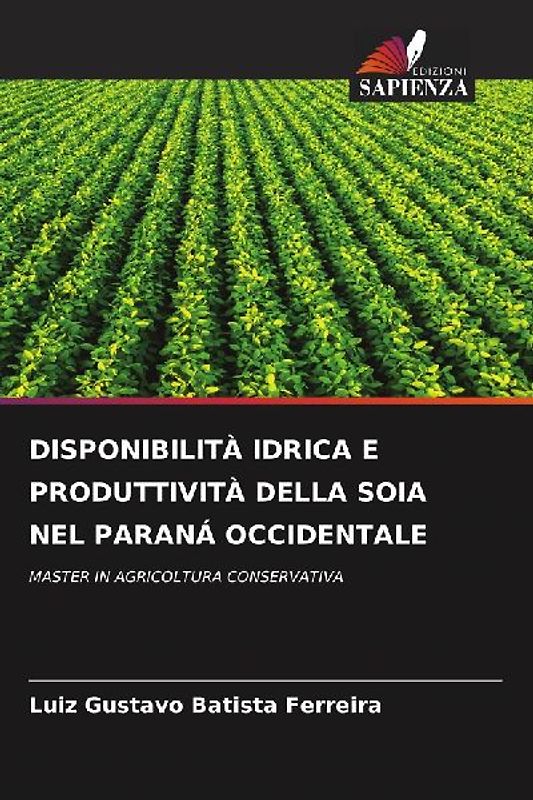 DISPONIBILITÀ IDRICA E PRODUTTIVITÀ DELLA SOIA NEL PARANÁ OCCIDENTALE