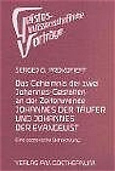 Das Geheimnis der zwei Johannes-Gestalten an der Zeitenwende