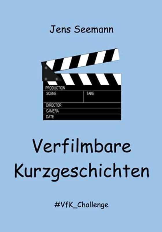 Verfilmbare Kurzgeschichten: #VfK_Challenge