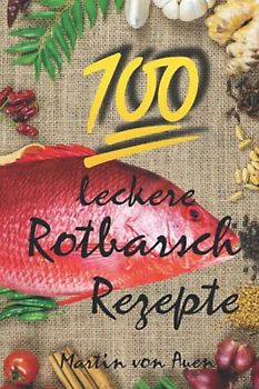 100 leckere Rotbarsch Rezepte