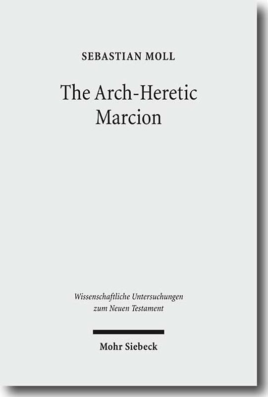 The Arch-Heretic Marcion