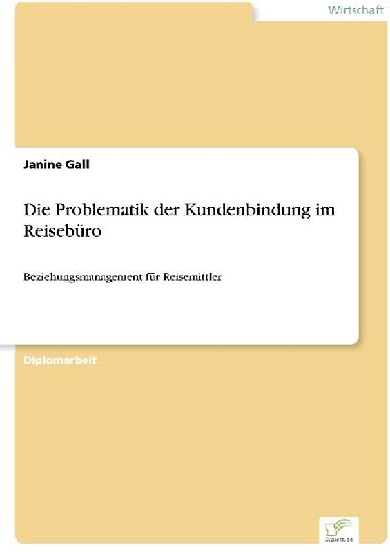 Die Problematik der Kundenbindung im Reisebüro
