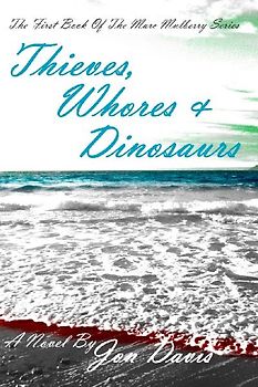 Thieves, Whores & Dinosaurs