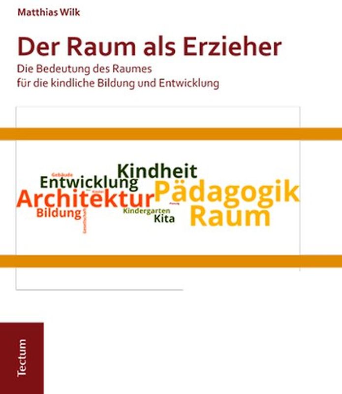 Der Raum als Erzieher